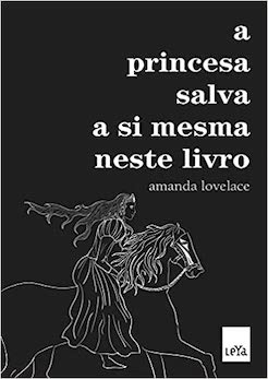 livro a princesa salva a si mesma neste livro autora amanda lovelace