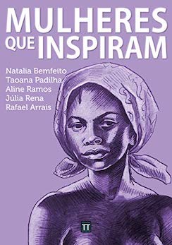 Livro Mulheres que inspiram Autor Rafael Arrais