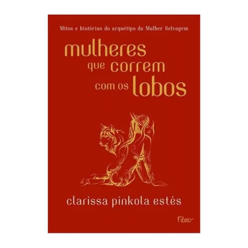 Mulheres que correm com os lobos, livro de Clarissa Pinkola Estés